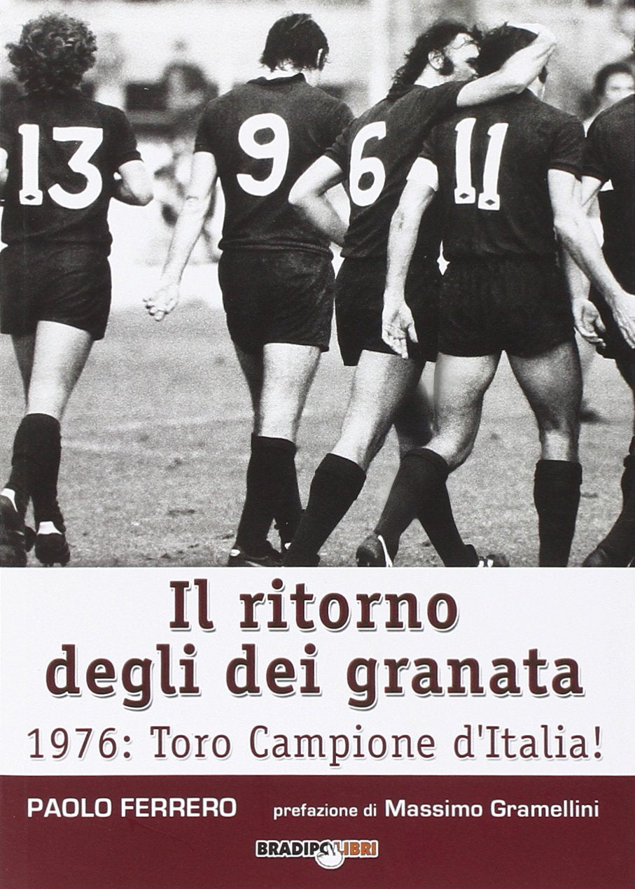 Il ritorno degli dei granata. 1976: Toro campione d'Italia! book