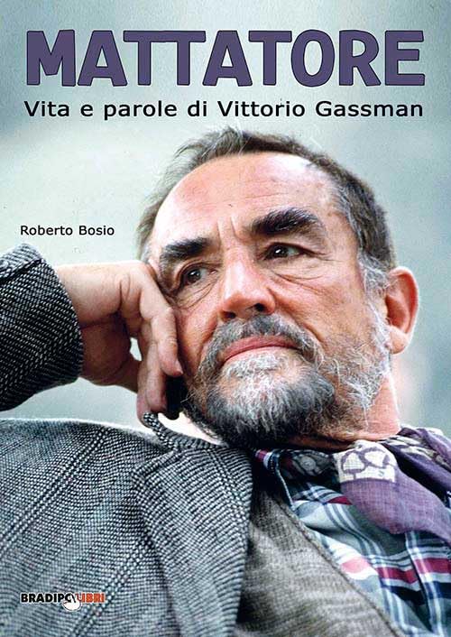 Mattatore. Vita e parole di Vittorio Gassman book