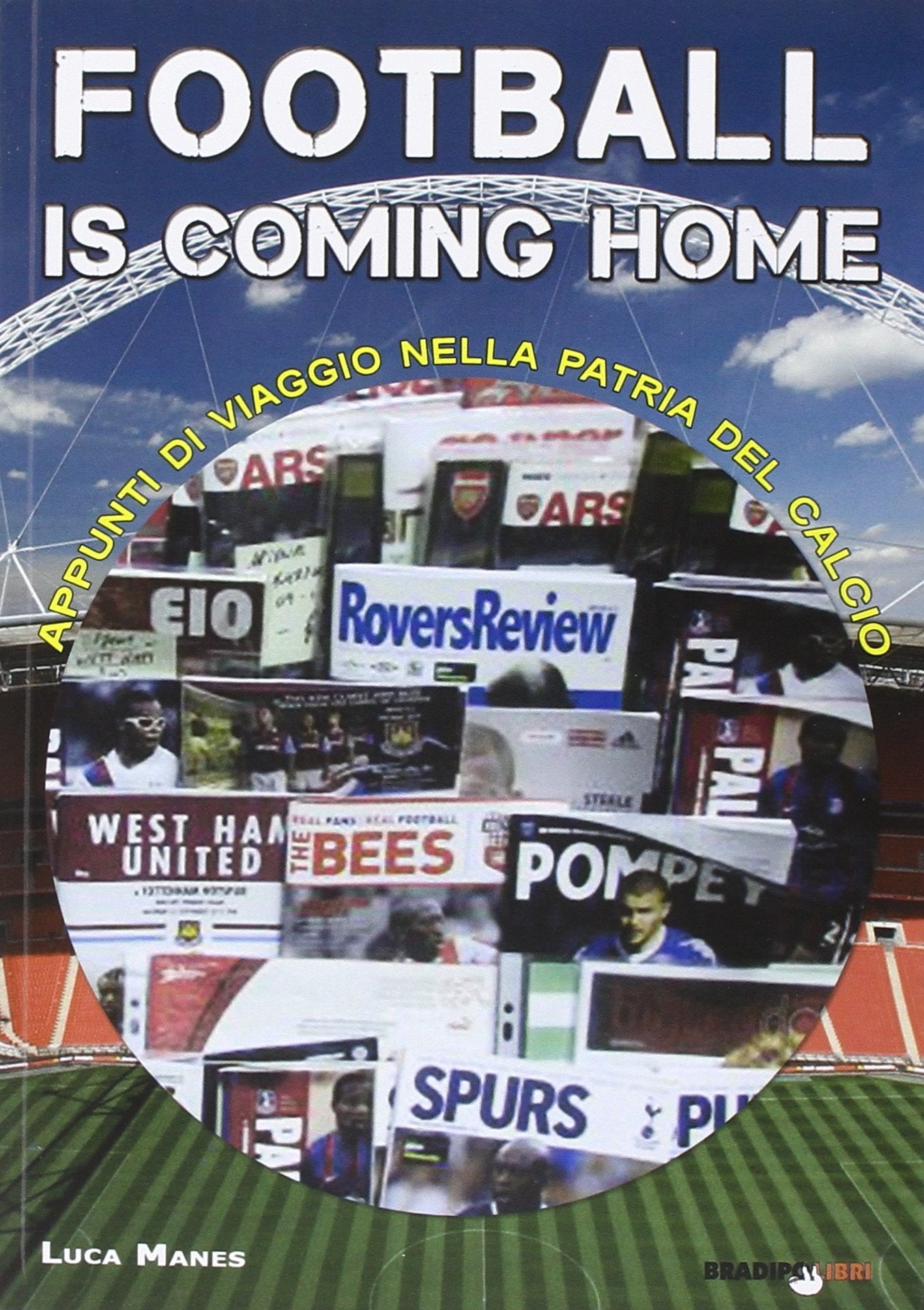 Football is coming home. Appunti di viaggio nella patria del calcio Leisure & Fun