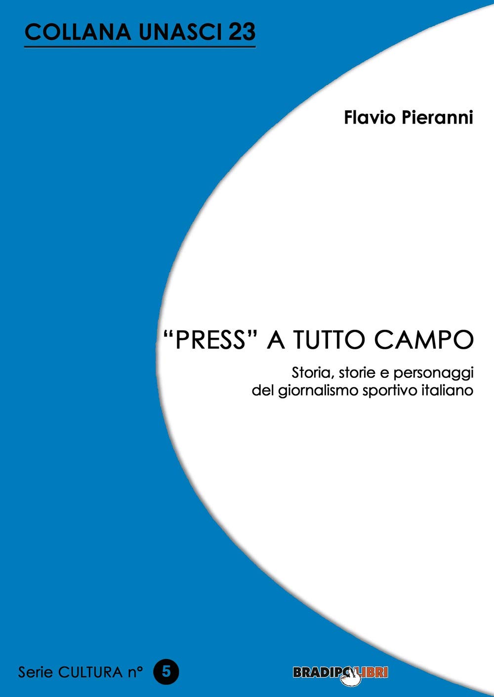 «Press» a tutto campo. Storia, storie e personaggi del giornalismo sportivo italiano book