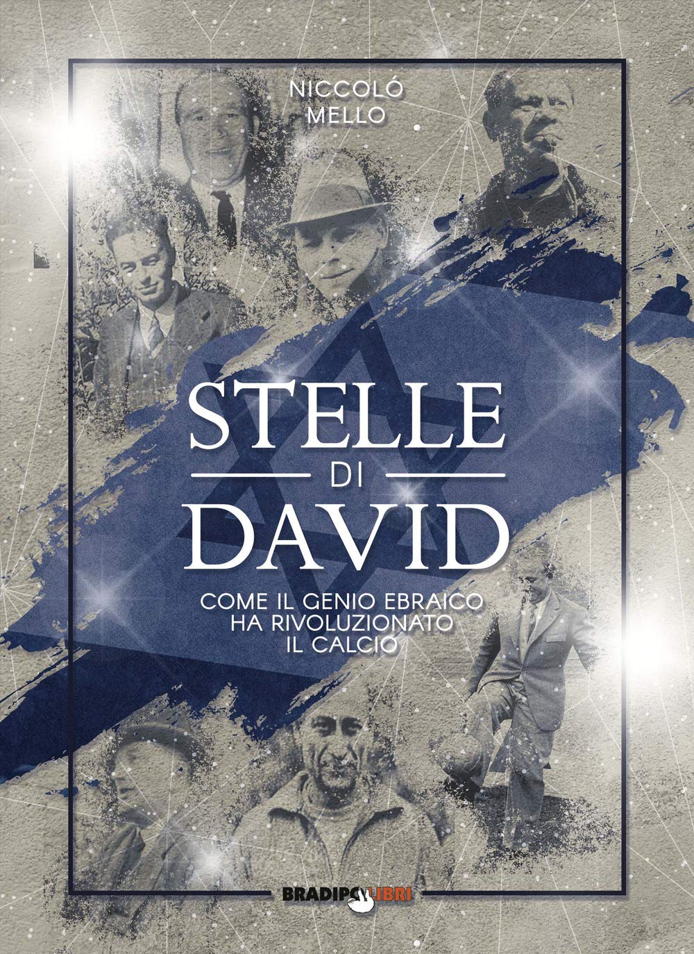 Stelle di David. Come il genio ebraico ha rivoluzionato il calcio book