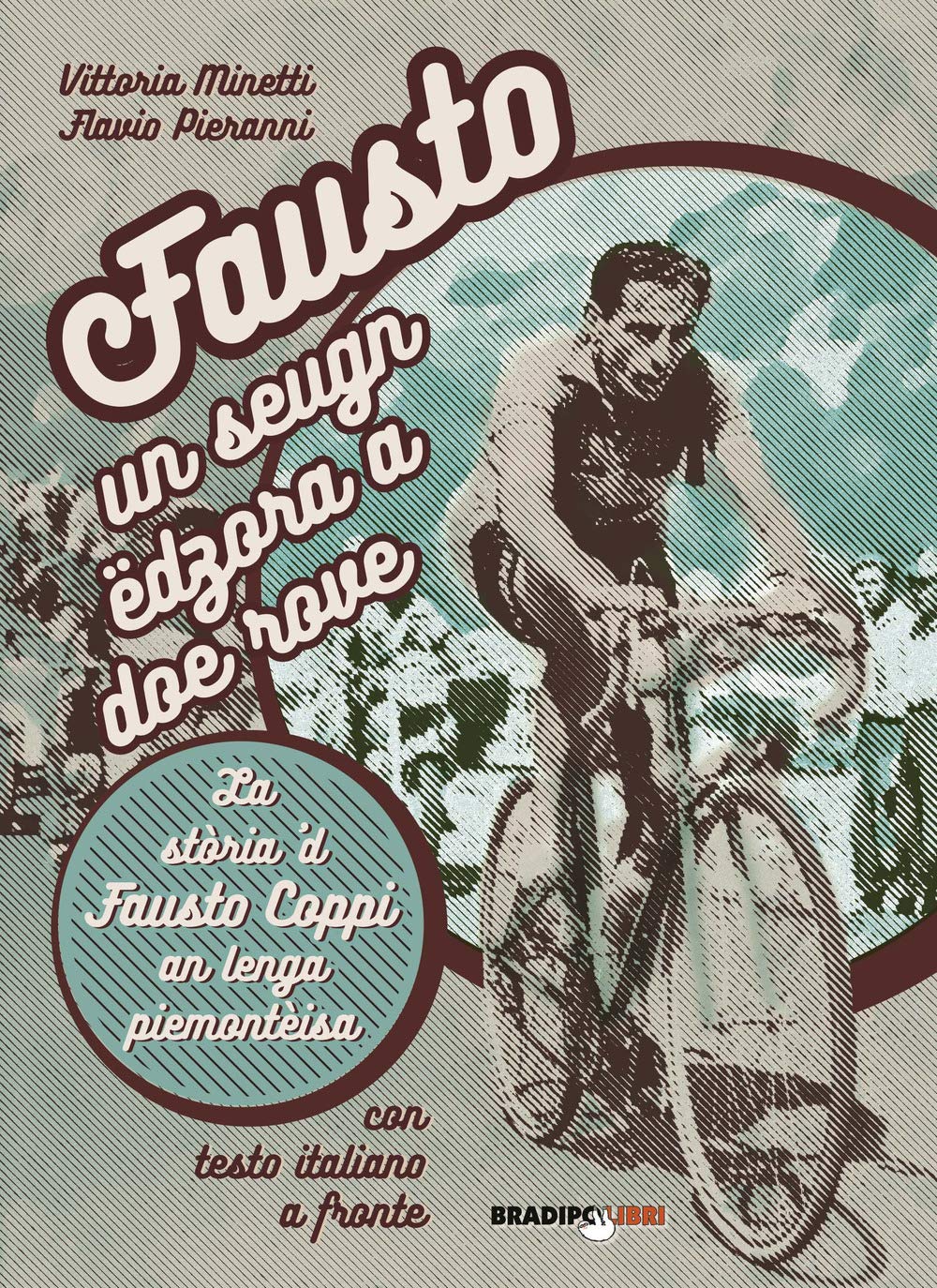 Fausto, un seugn edzora a doe rove. La storia 'd Fausto Coppi an lenga piemonteisa book