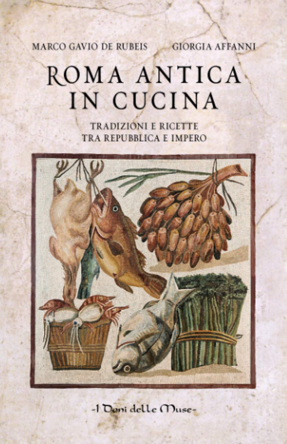 Roma antica in cucina: Tradizioni e ricette tra repubblica e impero book