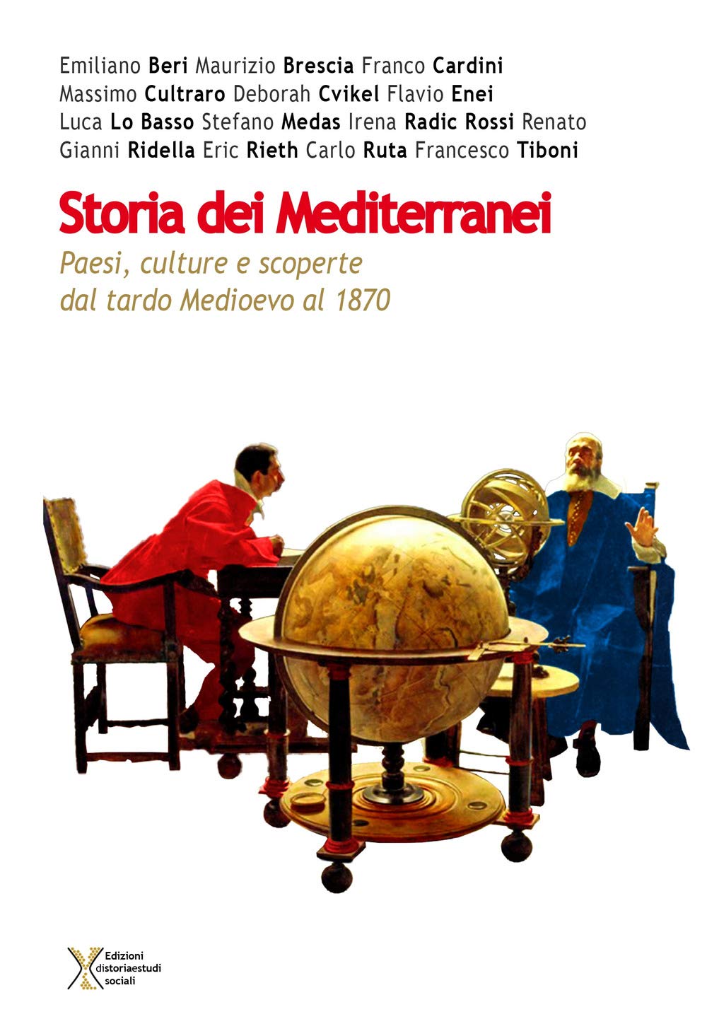 Storia dei mediterranei. Paesi, culture e scoperte dal tardo medioevo al 1870 book