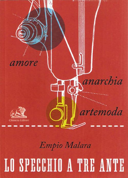 Lo specchio a tre ante. Amore, anarchia, artemoda book