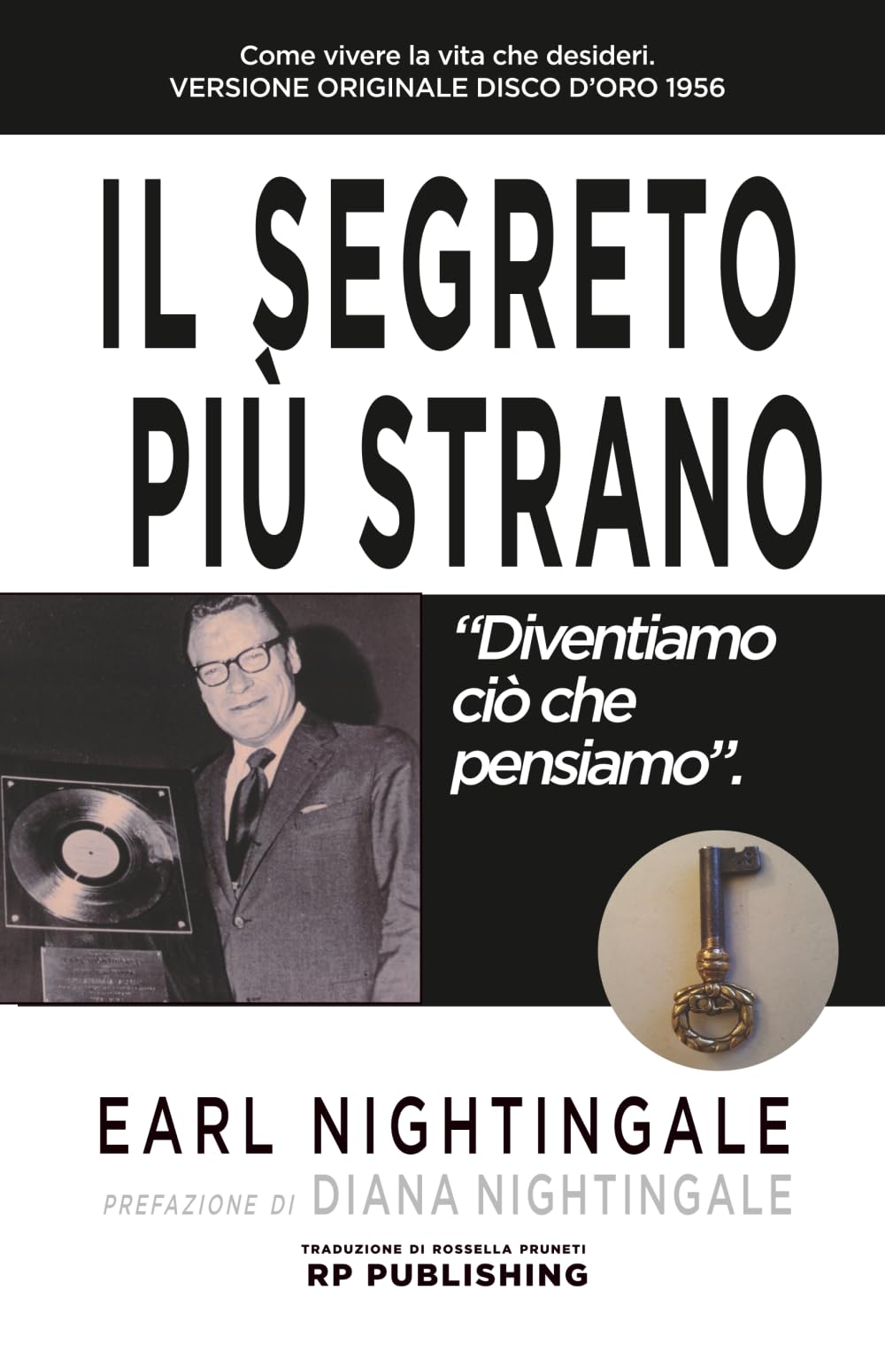 IL SEGRETO PIÙ STRANO: "Diventiamo ciò che pensiamo". Books