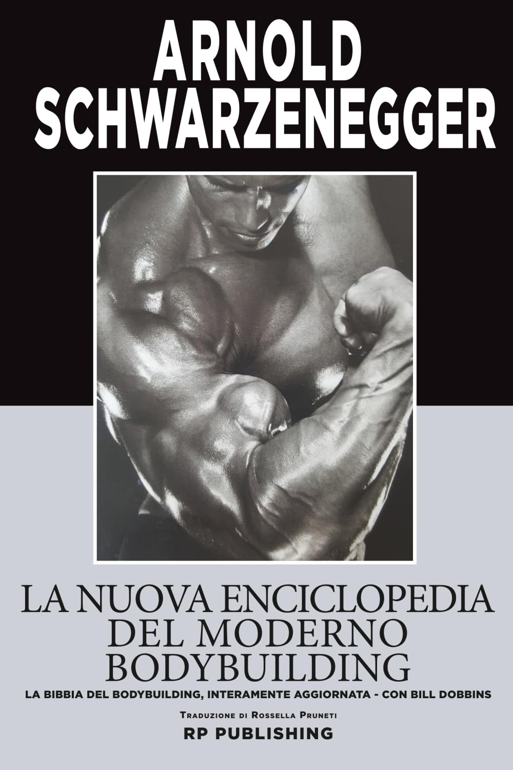 La nuova enciclopedia del moderno bodybuilding: La Bibbia del bodybuilding, interamente aggiornata, con Bill Dobbins book