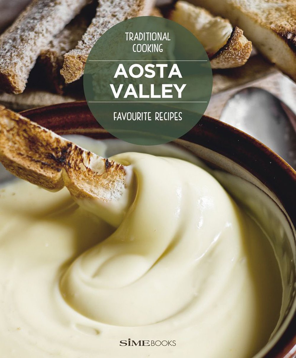 Aosta Valley. Favourite recipes Leisure, Home & Garden