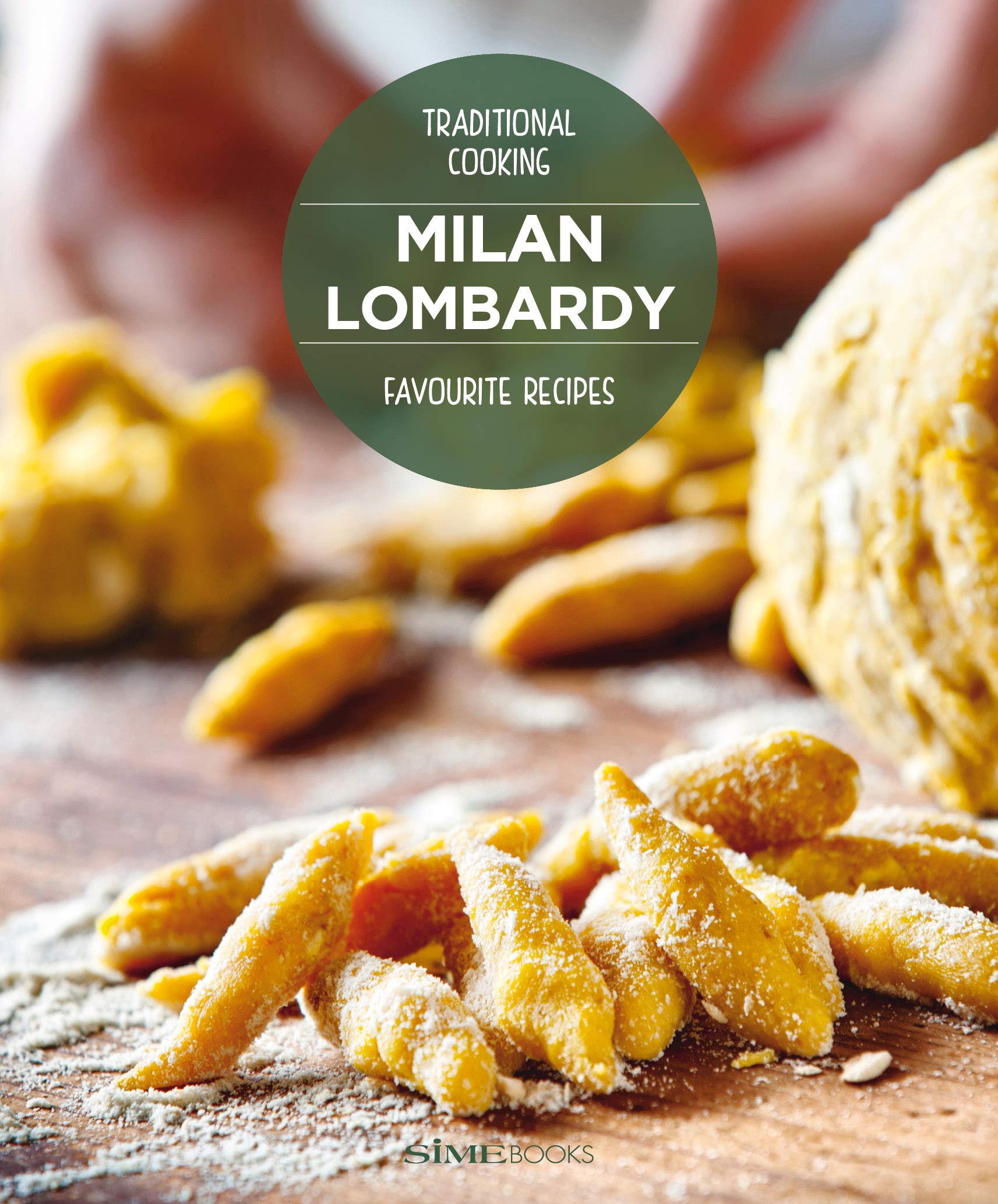 Milan & Lombardy Favourite Recipes: Traditional Cooking Photography
