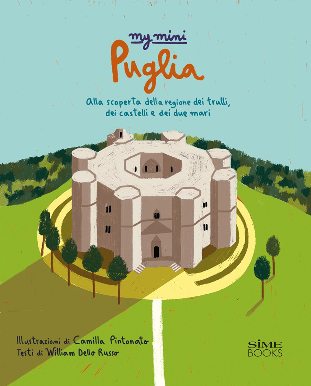 My mini Puglia. Alla scoperta della regione dei trulli, dei castelli e dei due mari Non-fiction