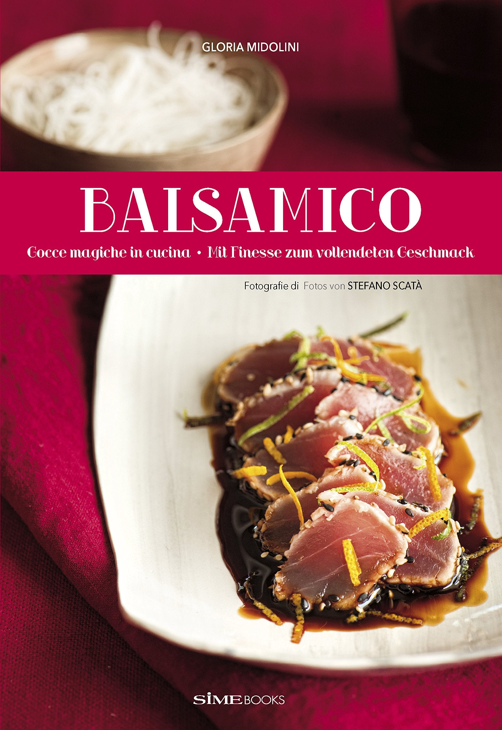 Balsamico. Mit Finesse zum vollendeten Geschmack-Gocce magiche in cucina Leisure, Home & Garden