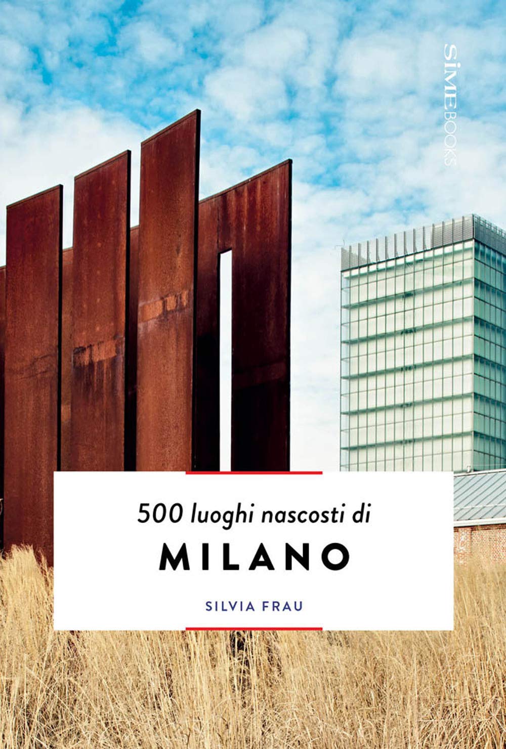 500 luoghi nascosti di Milano book