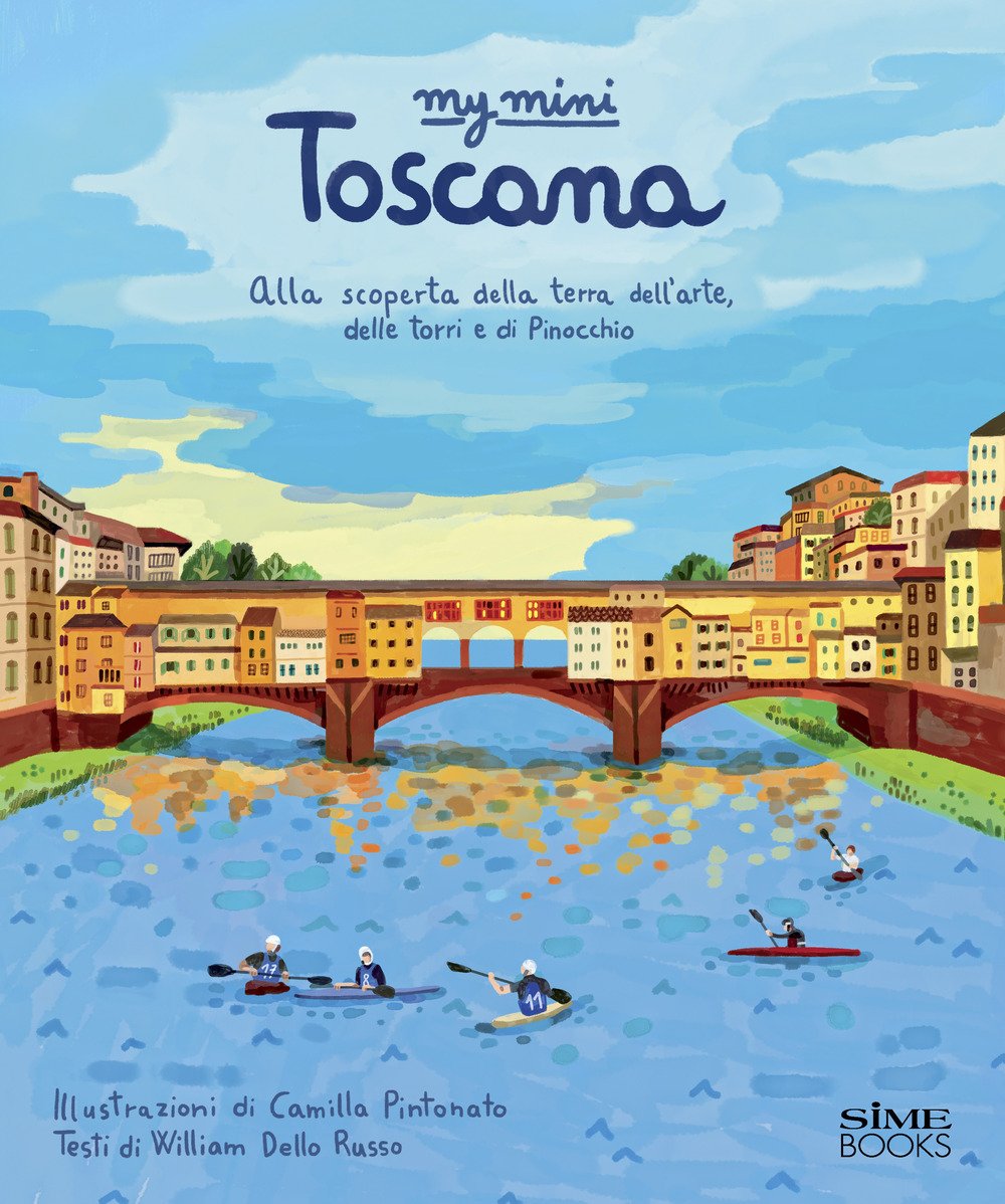 My mini Toscana. Alla scoperta della terra dell’arte, delle torri e di Pinocchio. Cover Firenze. Ediz. integrale book