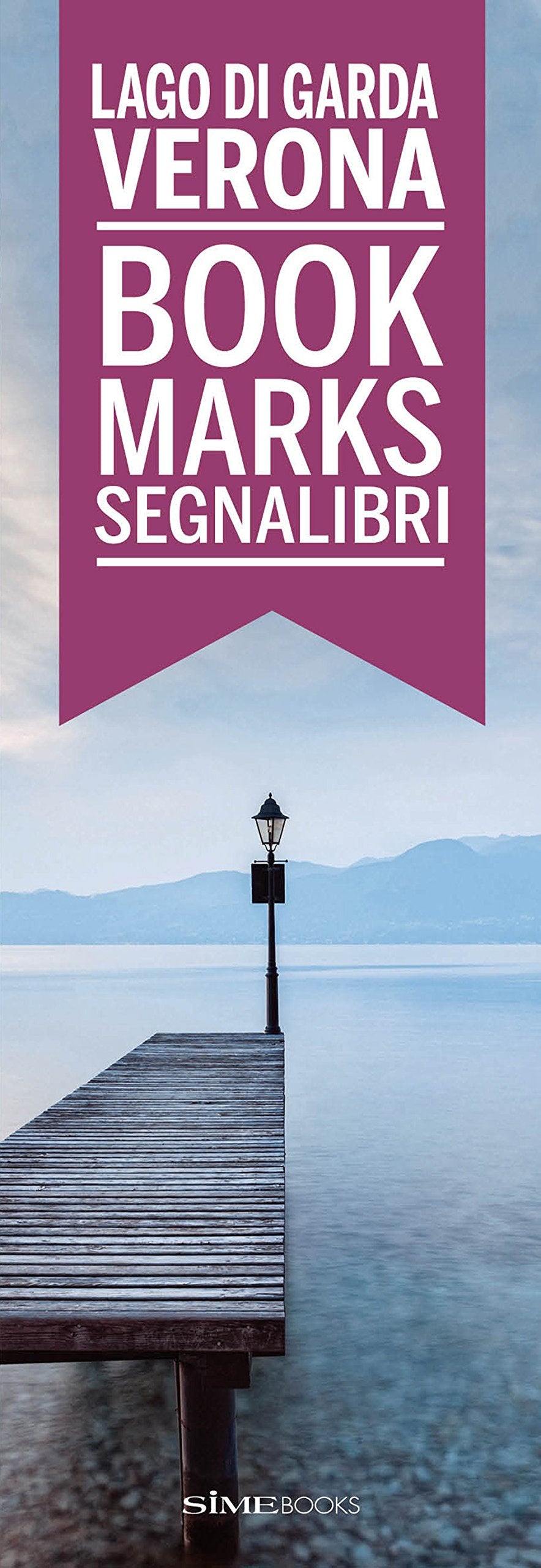 Lago di Garda Verona. Bookmarks segnalibri. Ediz. italiana e inglese Travel