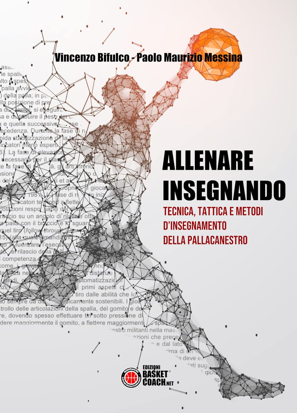 Allenare insegnando: Tecnica, tattica e metodi d’insegnamento della pallacanestro book