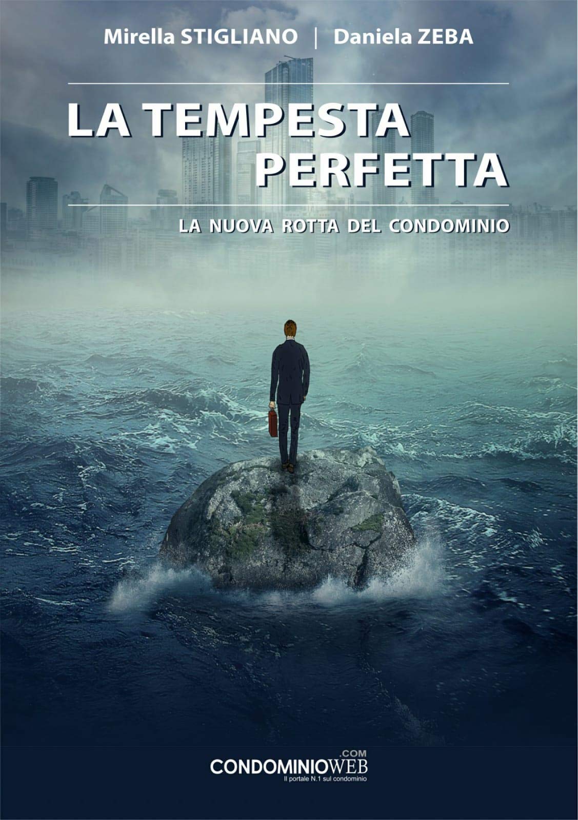 La tempesta perfetta. La nuova rotta del condominio book