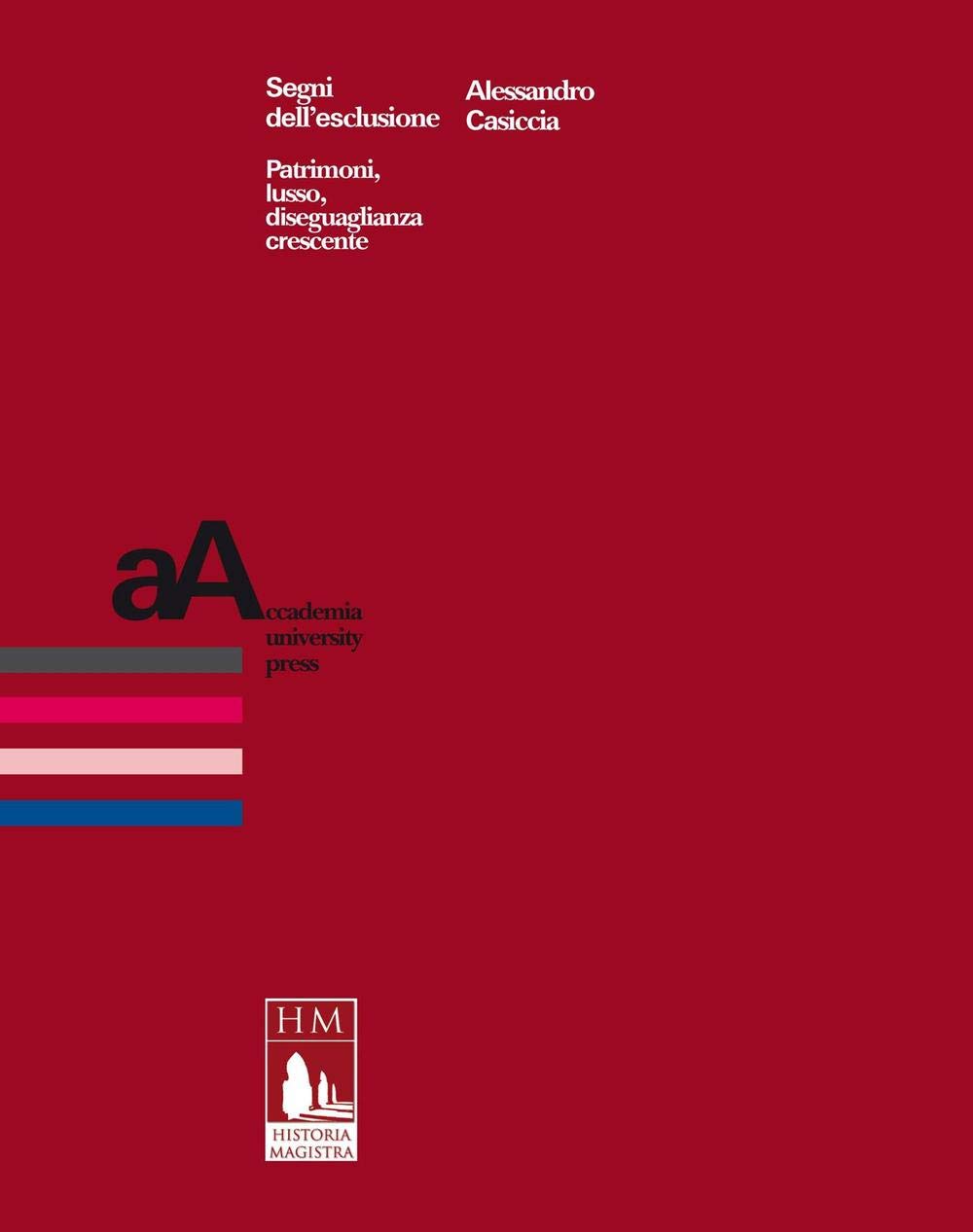Segni dell'esclusione. Patrimoni, lusso, diseguaglianza crescente Books