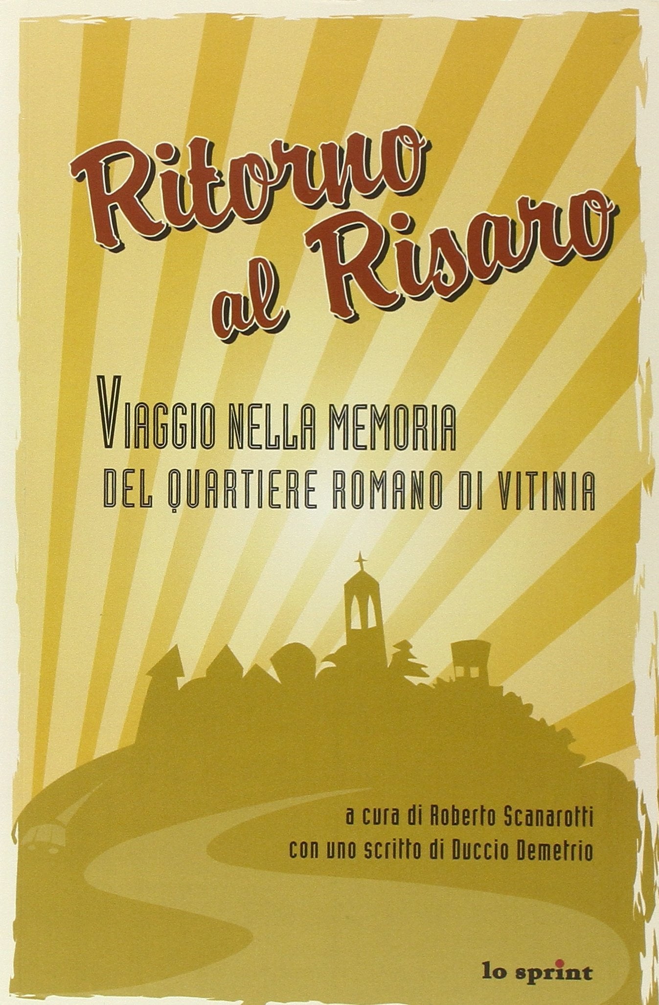 Ritorno al Risaro. Viaggio nella memoria del quartiere romano di Vitinia Social Sciences