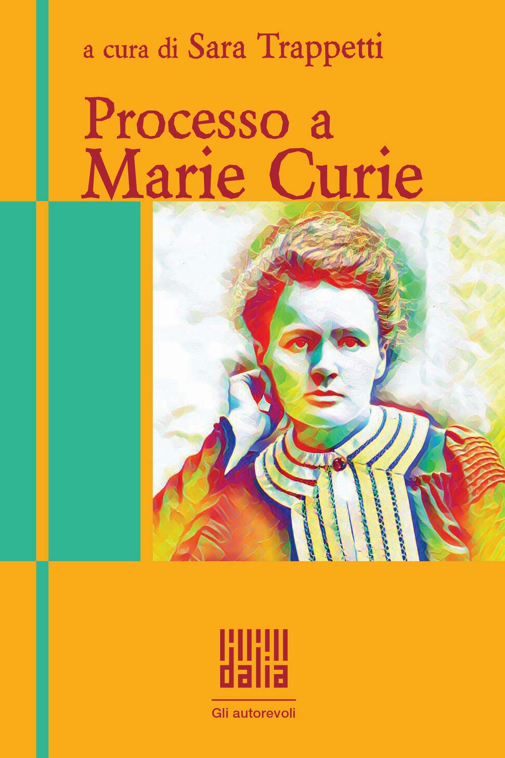 Processo a Marie Curie (Gli autorevoli) Books