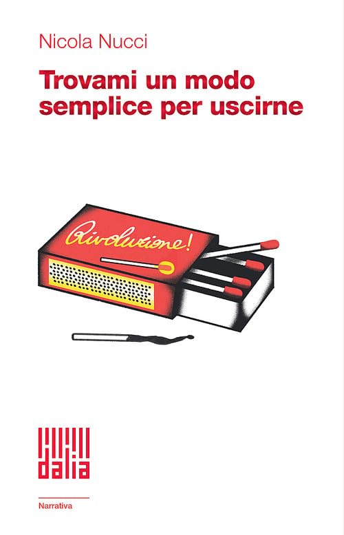Trovami un modo semplice per uscirne (Dalia narrativa) Contemporary literature