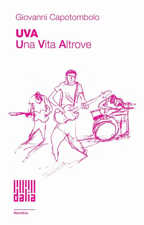 UVA. Una Vita Altrove (Dalia narrativa) Contemporary literature