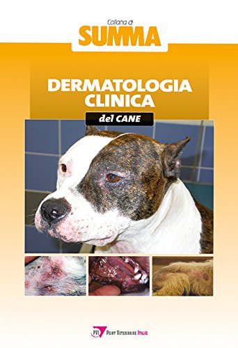 Dermatologia clinica del cane (Summa. Animali da compagnia) Medicine