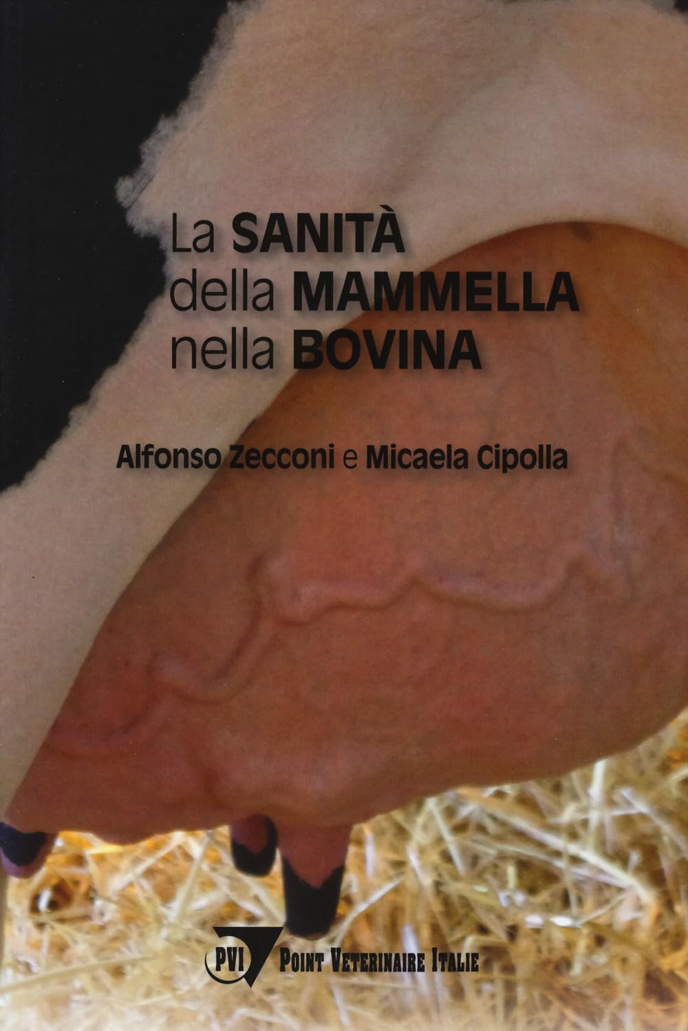 La sanità della mammella nella bovina (Igiene e sicurezza alimentare) Medicine
