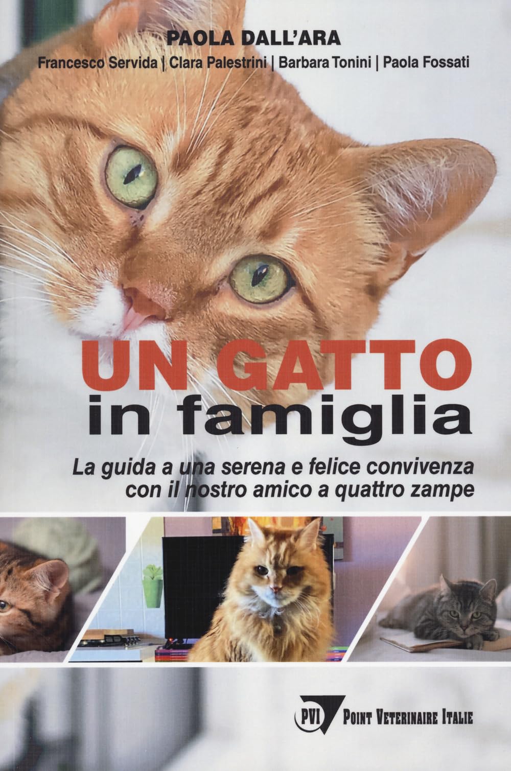 Un gatto in famiglia. La guida a una serena e felice convivenza con il nostro amico a quattro zampe Pets