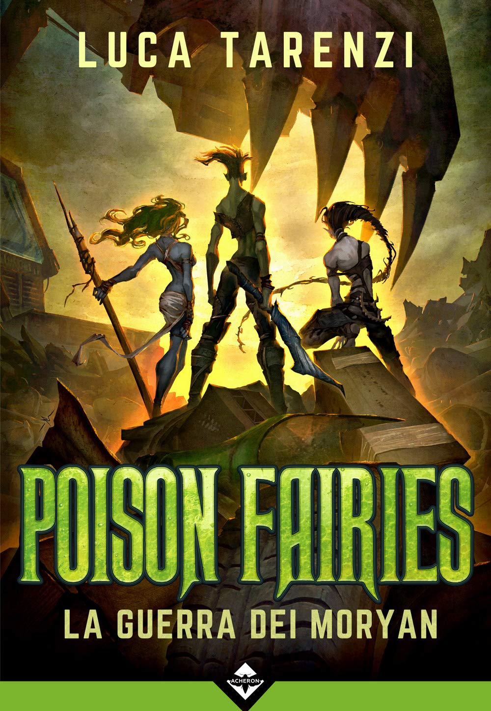 La guerra dei Moryan. Poison fairies book