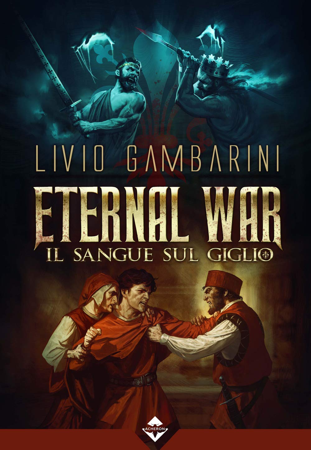 Il sangue sul giglio. Eternal war (Vol. 3) book