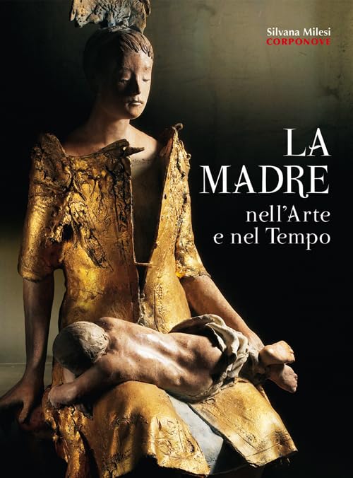La madre nell'arte e nel tempo. Ediz. illustrata book