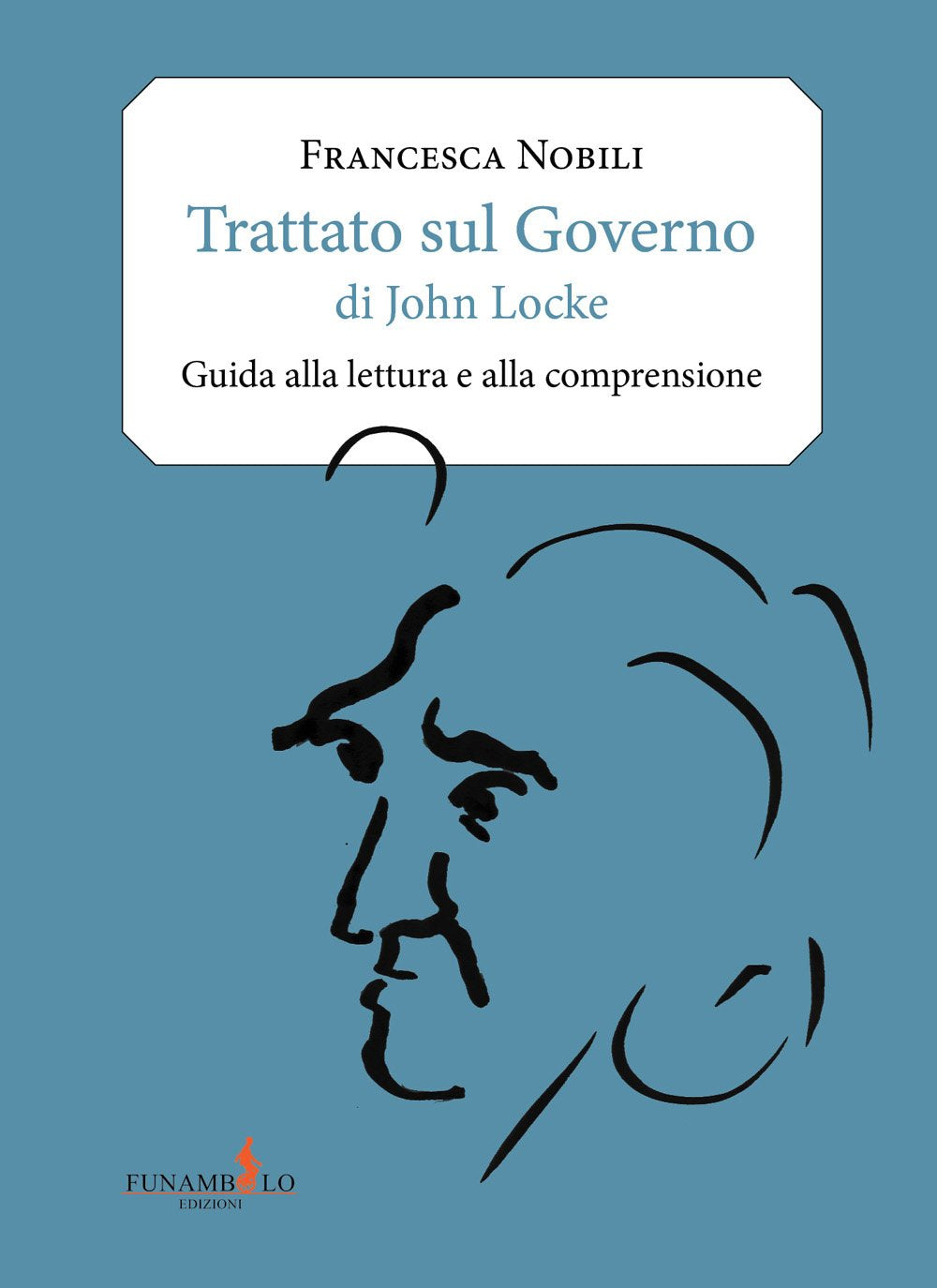 Trattato sul governo di John Locke. Guida alla lettura e alla comprensione book