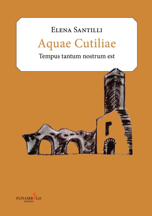 Acquae Cutiliae. Tempus tantum nostrum est book