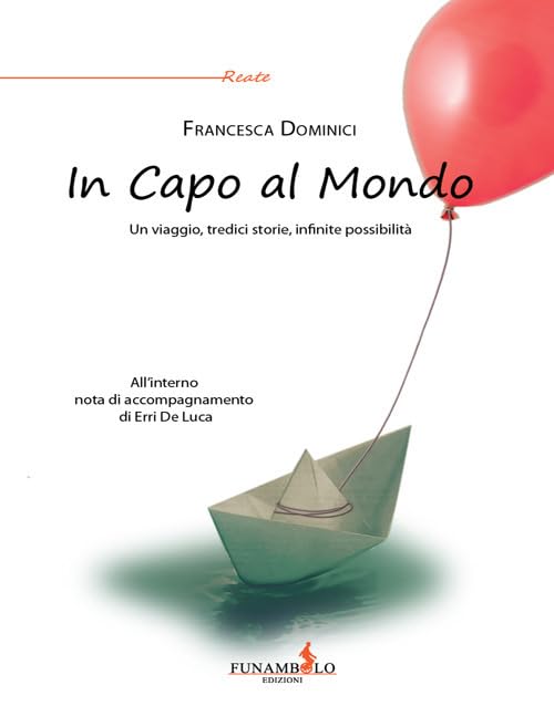 In capo al mondo. Un viaggio, tredici storie, infinite possibilità book