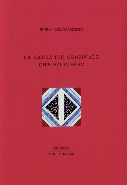 La causa più originale che ho difeso Politics & History