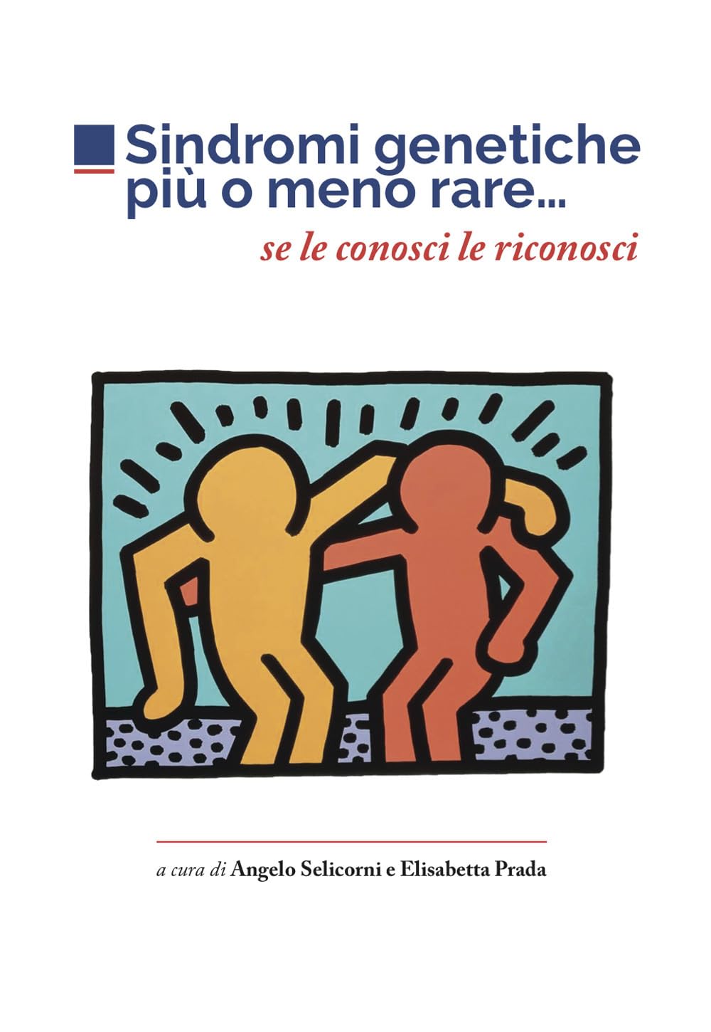 Sindromi genetiche più o meno rare... Se le conosci le riconosci book