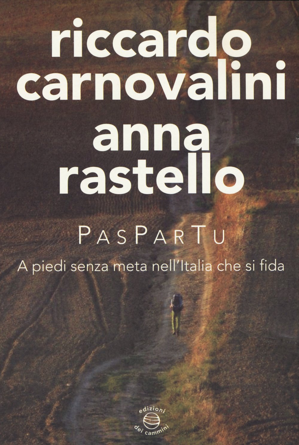 Paspartu. A piedi senza meta nell'Italia che si fida book