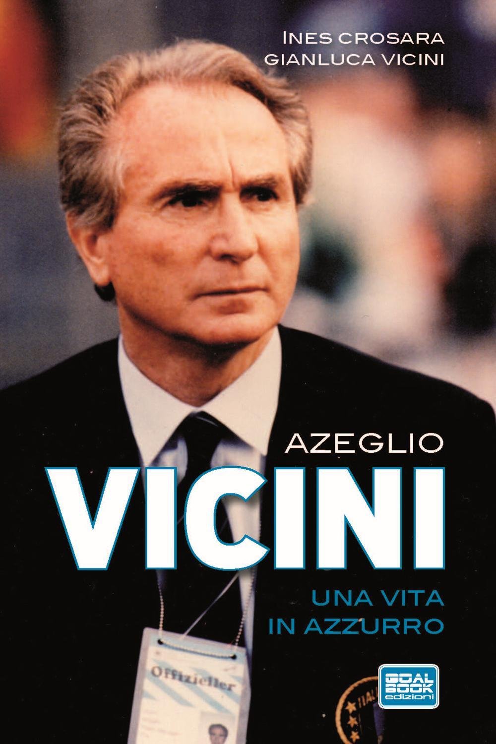 Azeglio Vicini. Una vita in azzurro book