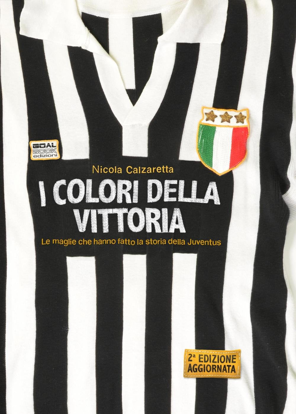 I colori della vittoria. Le maglie che hanno fatto la storia della Juventus Leisure & Fun