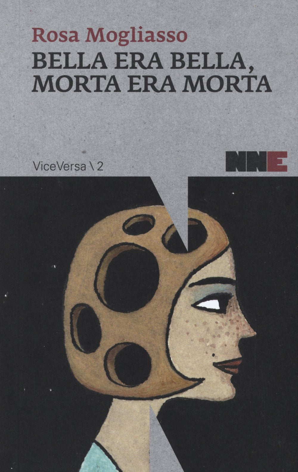 Bella era bella, morta era morta (ViceVersa) Contemporary literature
