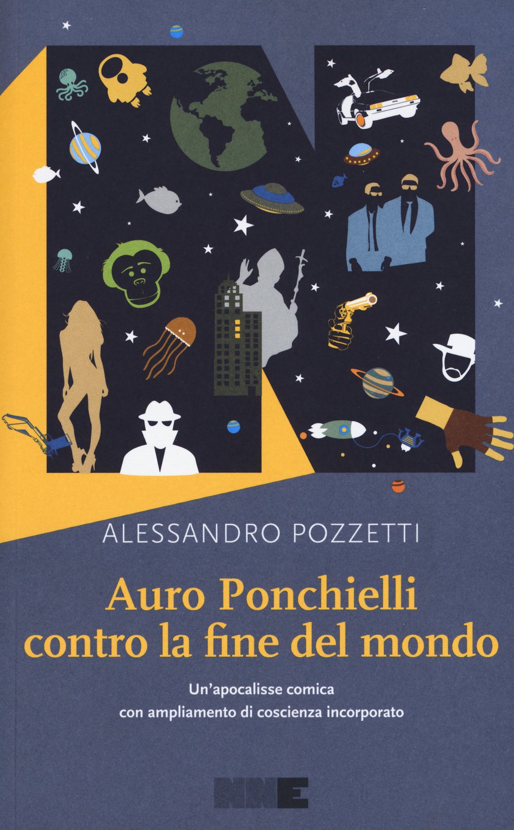Auro Ponchielli contro la fine del mondo. Un'apocalisse comica con ampliamento di coscienza incorporato Contemporary literature