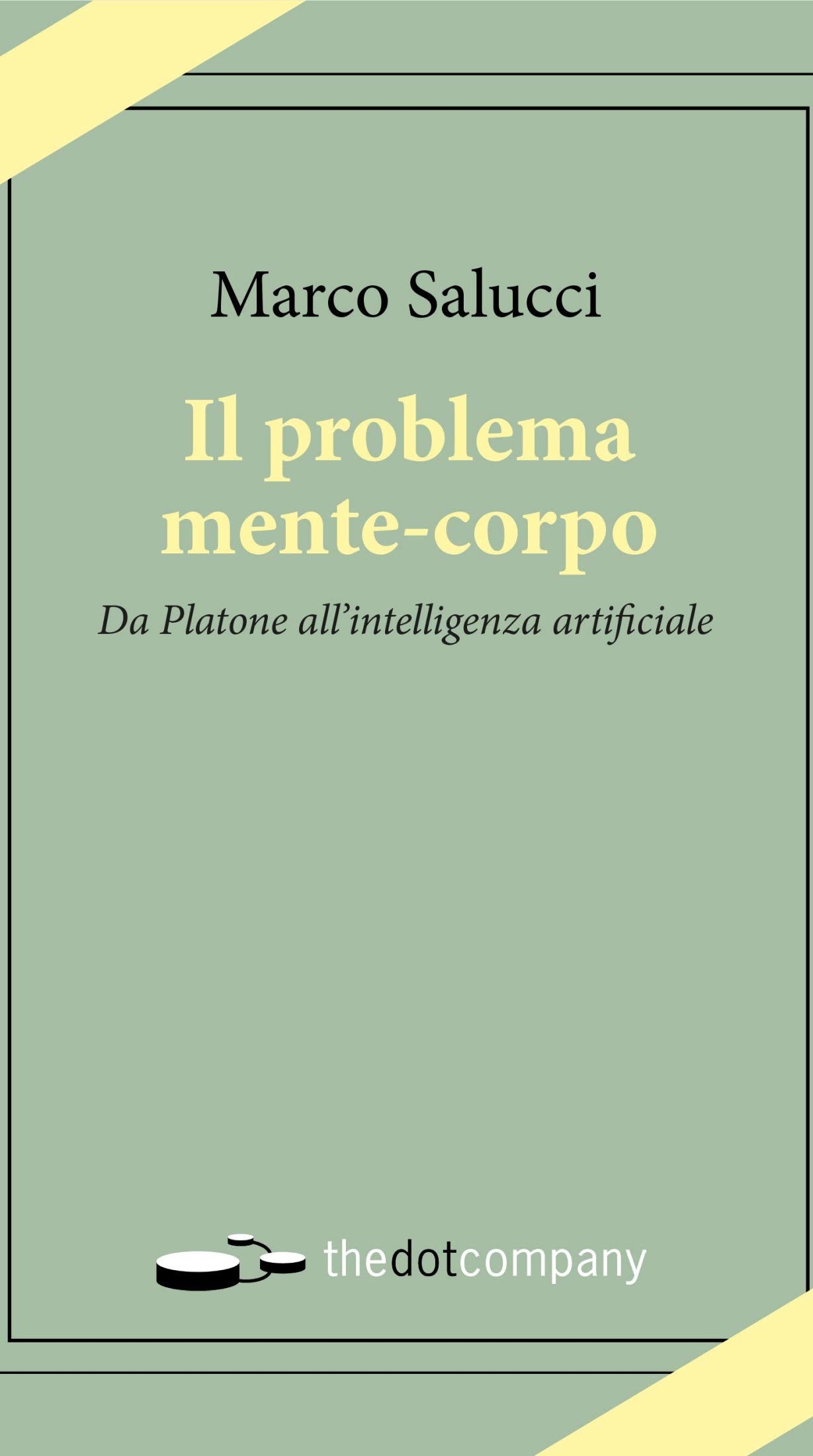 Il problema mente-corpo. Da Platone all'intelligenza artificiale book