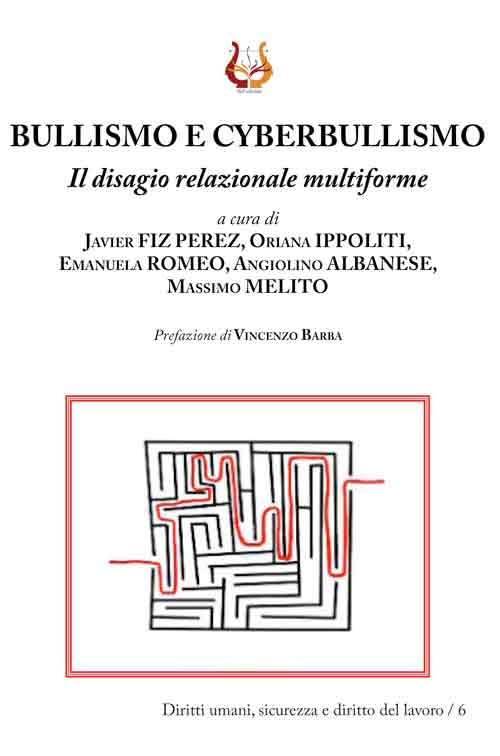 Bullismo e cyberbullismo. Il disagio relazionale multiforme book
