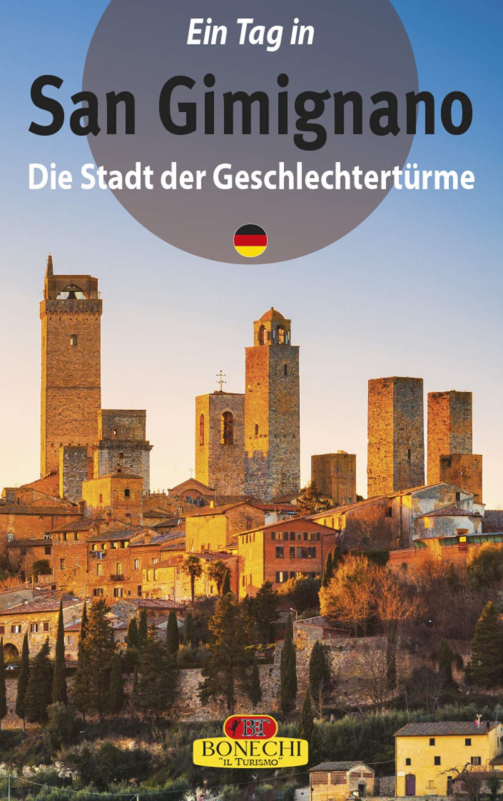 San Gimignano. La città dalle belle torri. Ediz. tedesca Leisure, Home & Garden