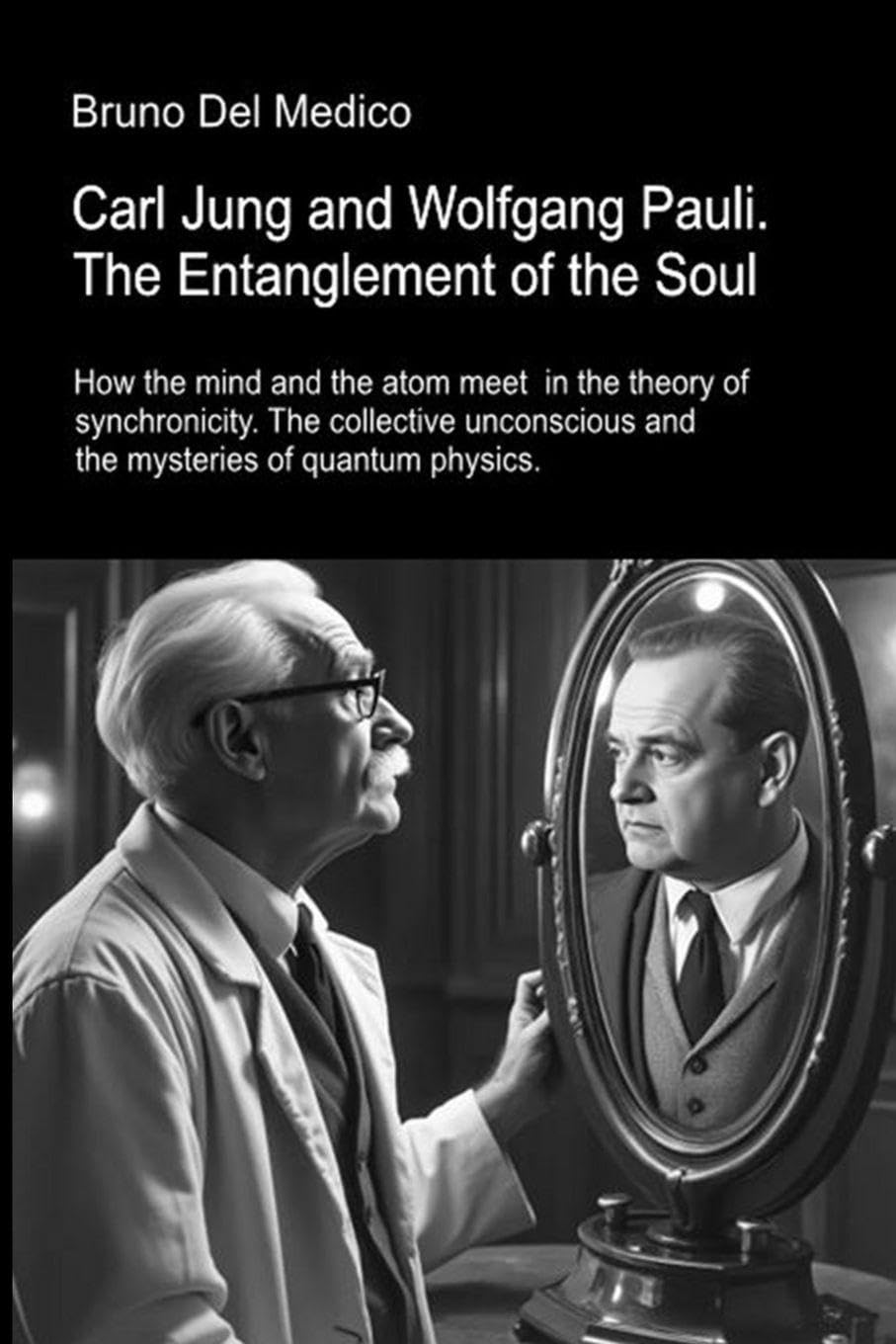 Carl Jung and Wolfgang Pauli. The Entanglement of the Soul Philosophy