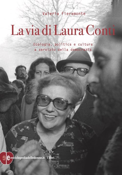 La via di Laura Conti. Ecologia, politica e cultura a servizio della democrazia book