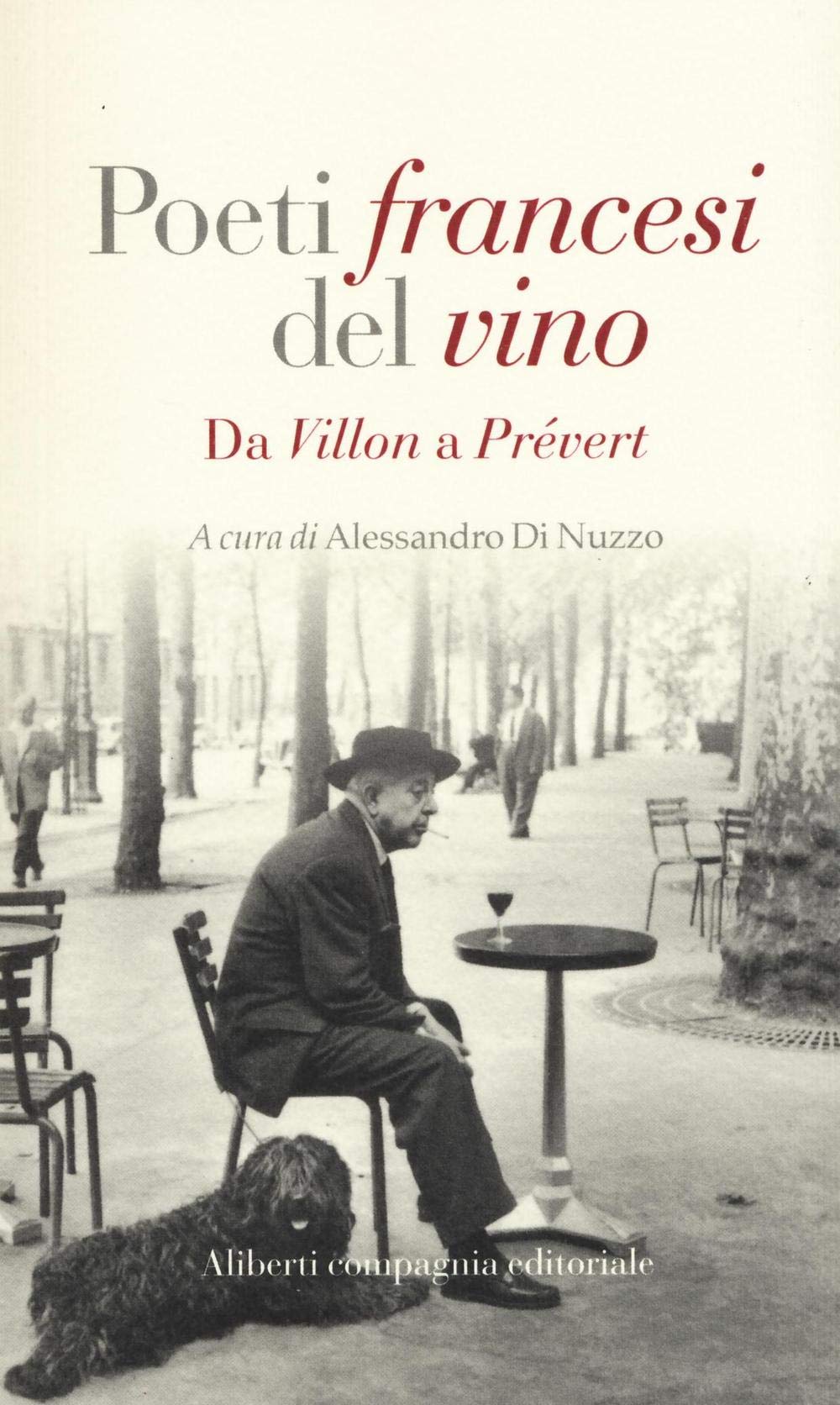 Poeti francesi del vino. Da Villon a Prévert Poetry