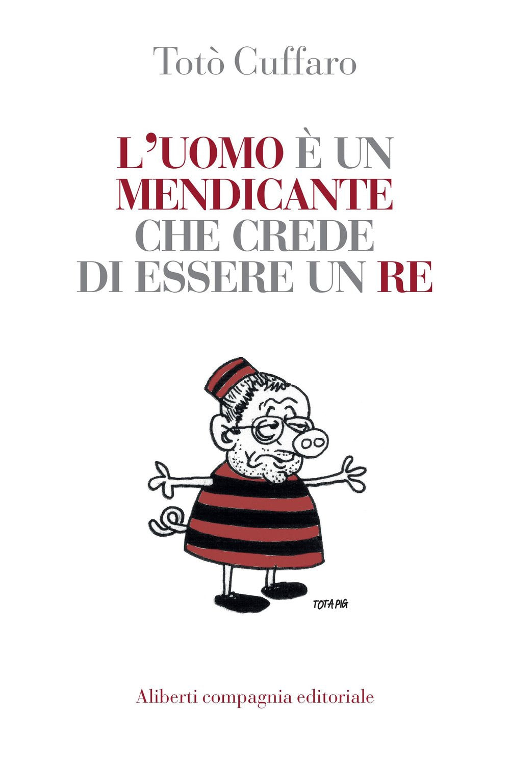 L' uomo è un mendicante che crede di essere un re Social Sciences