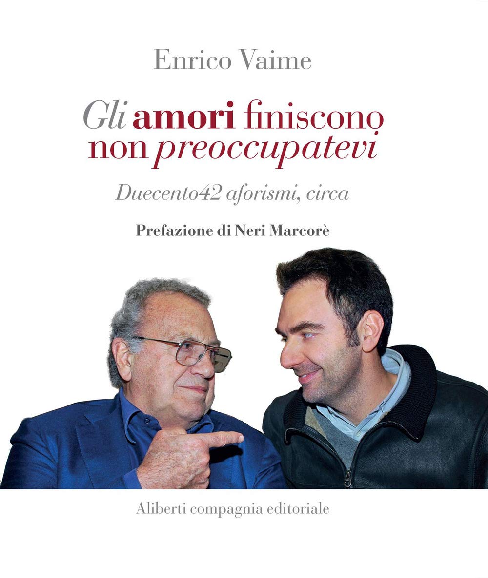 Gli amori finiscono, non preoccupatevi. Duecento42 aforismi, circa book