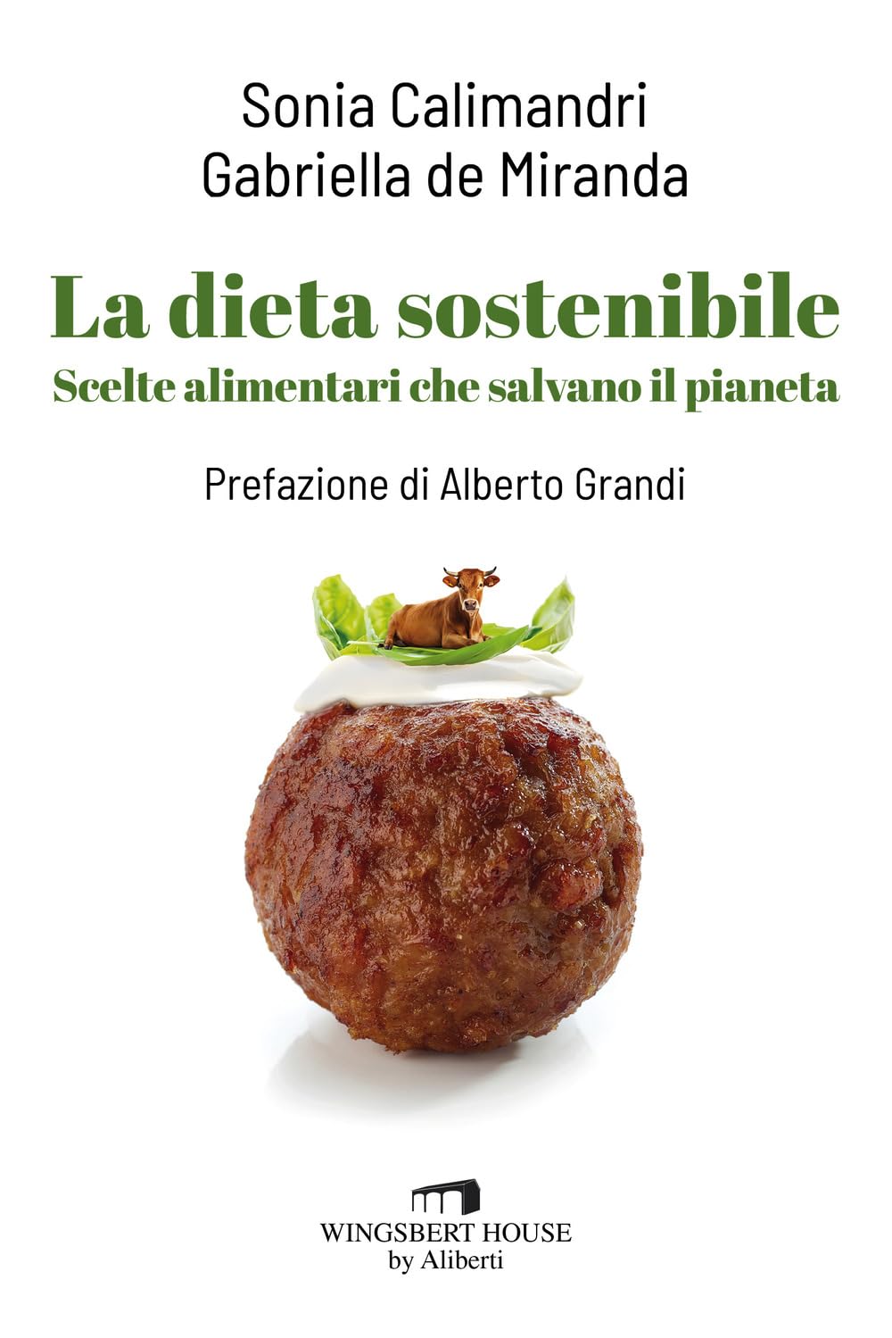 La dieta sostenibile. Scelte alimentari che salvano il pianeta Books